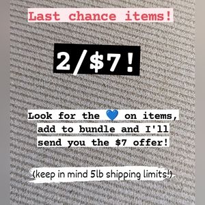 Last chance items! 2 for $7